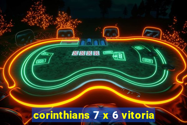 corinthians 7 x 6 vitoria